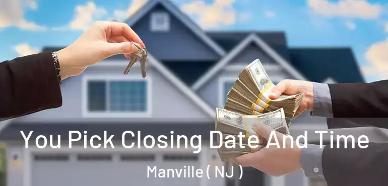 You Pick Closing Date And Time Manville ( NJ )