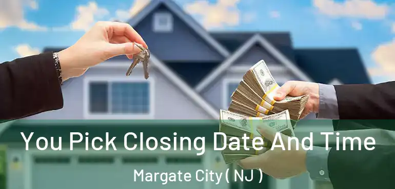  You Pick Closing Date And Time Margate City ( NJ )