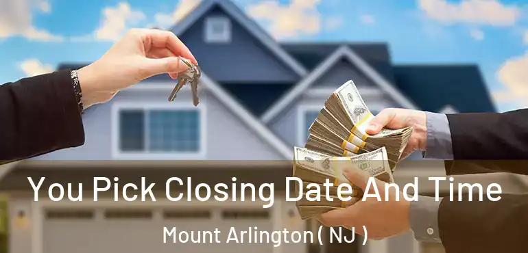  You Pick Closing Date And Time Mount Arlington ( NJ )