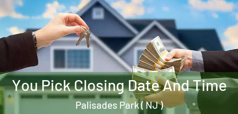  You Pick Closing Date And Time Palisades Park ( NJ )